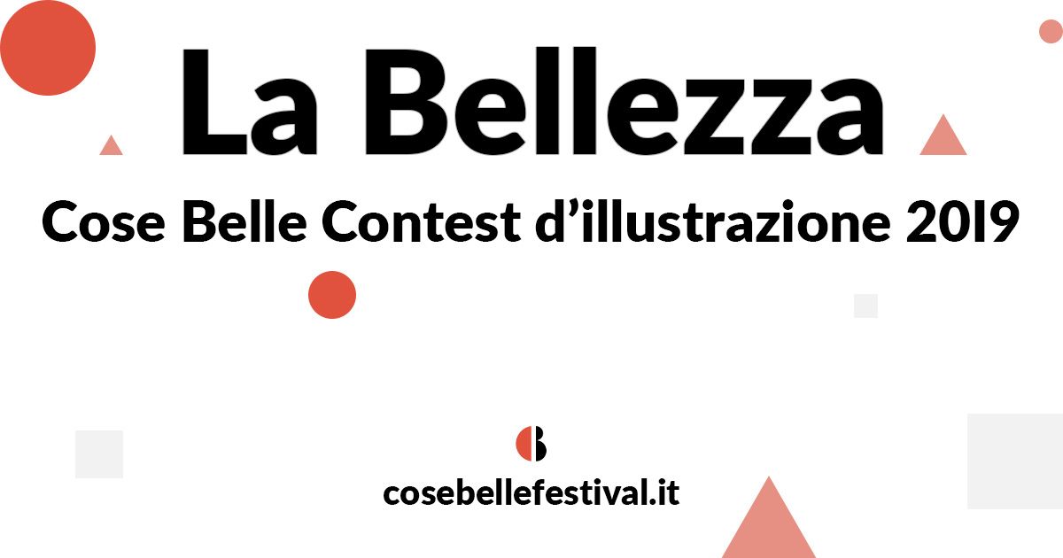 Bellezza—Cose Belle Contest d’illustrazione—3a edizione